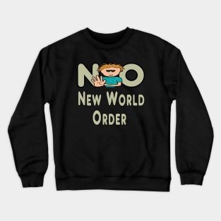 No New World Order Crewneck Sweatshirt